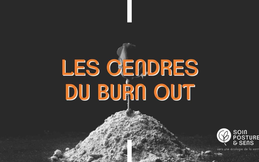 Les cendres du burn out