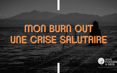 Mon burn-out : une crise salutaire